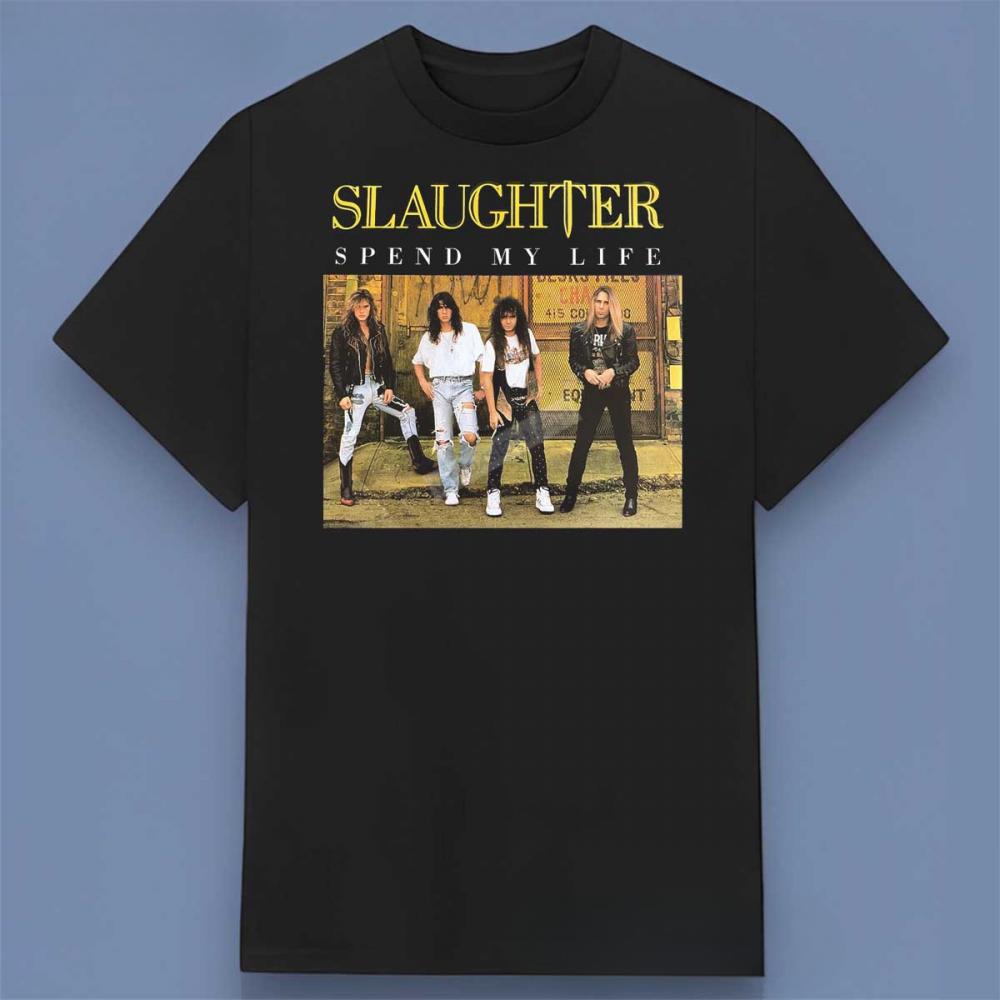 Slaughter Spend My Life Shirt