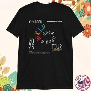 The Rose 2025 World Tour Once Upon A Wrld Tour On July 23 2025 T-shirts