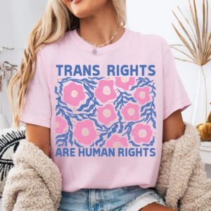 Trans Rights Are Human Rights Shirt