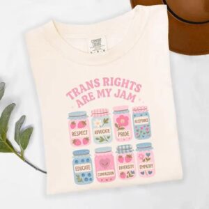 Trans Rights are my Jam Shirt