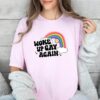 Woke Up Gay Again T Shirt