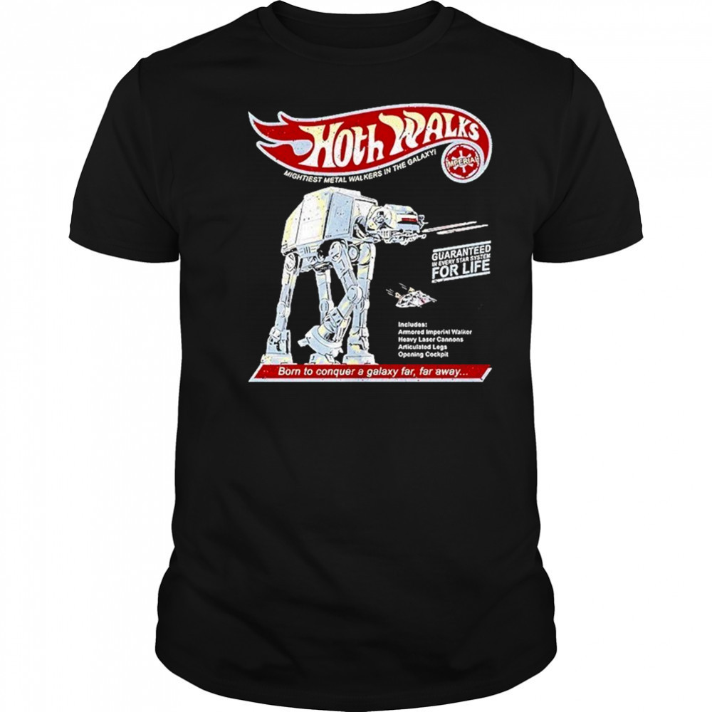 At At Star Wars X Hot Wheels Hoth Walks The Mightiest Metal Walkers In The Galaxy Shirt