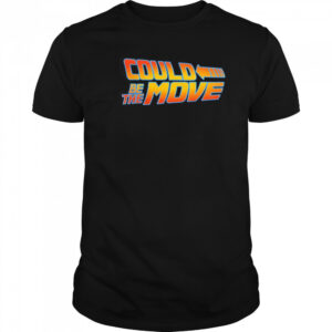Back to the Future could be the move shirt