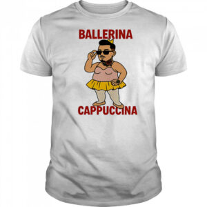 Ballerina Cappuccina meme shirt