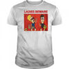 Beavis and Butt-Head ladies beware shirt
