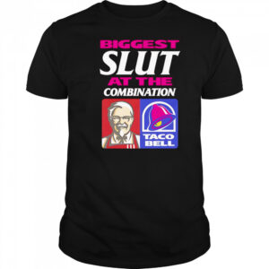 Biggest Slut At The Combination shirt