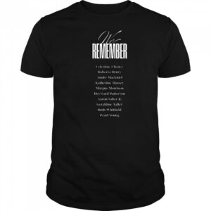 Buffalo Bills We Remember Celestine Chaney Roberta Drury Andre Mackniel Katherine Massey Margus Morrison t-shirt