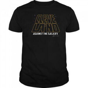 Cleveland That I Love Against The Galaxy Type New 2025 t-shirt