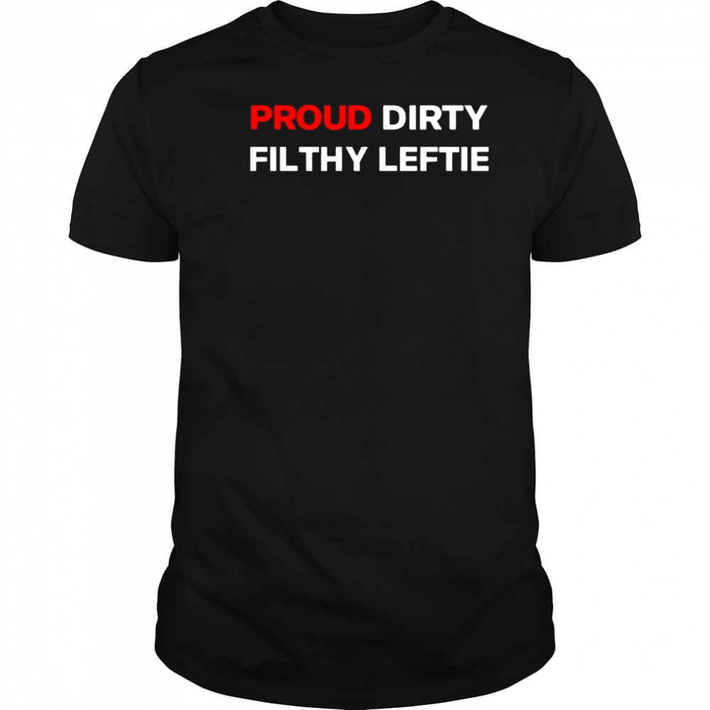 Dreamtime Aroha Proud Dirty Filthy Leftie Shirt
