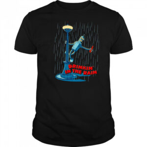 Drinkin’ in the Rain shirt