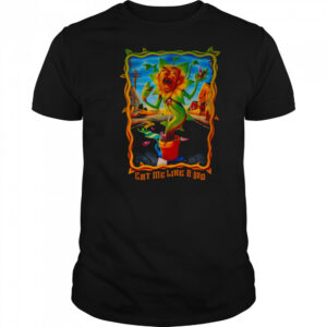 Eat Me Like A Bug T Shirt