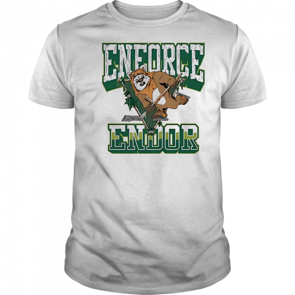 Enforce Endor shirt