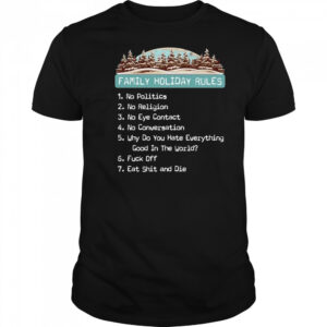 Family Holiday Rules T-shirt