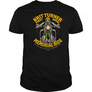 First Annual Brit Turner Memorial Ride Shirt