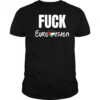 Fuck Eurovision shirt