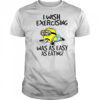 Funny Minion I wish exercising was as easy as eating shirt