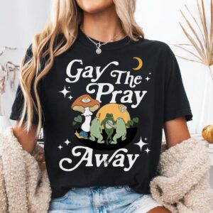 gay the pray away shirt