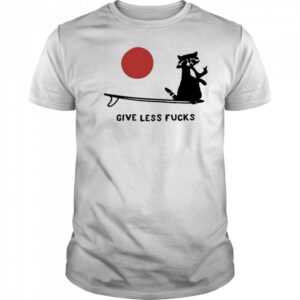 Give Less Fuck T-shirt