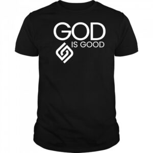 God is good shirt