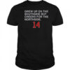 Grew Up On The Southside But Cheers For The Northside 14 T-Shirt