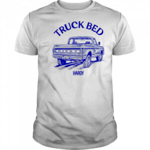 HARDY Truck Bed 2025 shirt