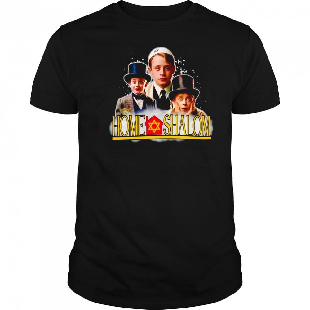 Home shalom funny shirt