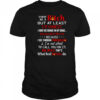 I may be a bitch but at least I’m honest I have no shame in my game shirt