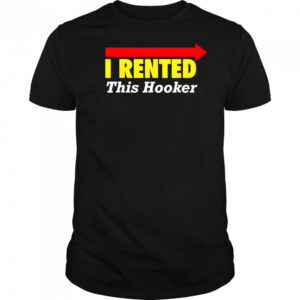 I rented this hooker shirt