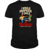 I would dropkick a child for a Marlboro shirt