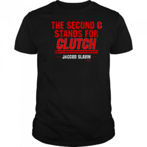 Jaccob Slavin The Second C Stands For Clutch Carolina Hurricanes 2025 t-shirt