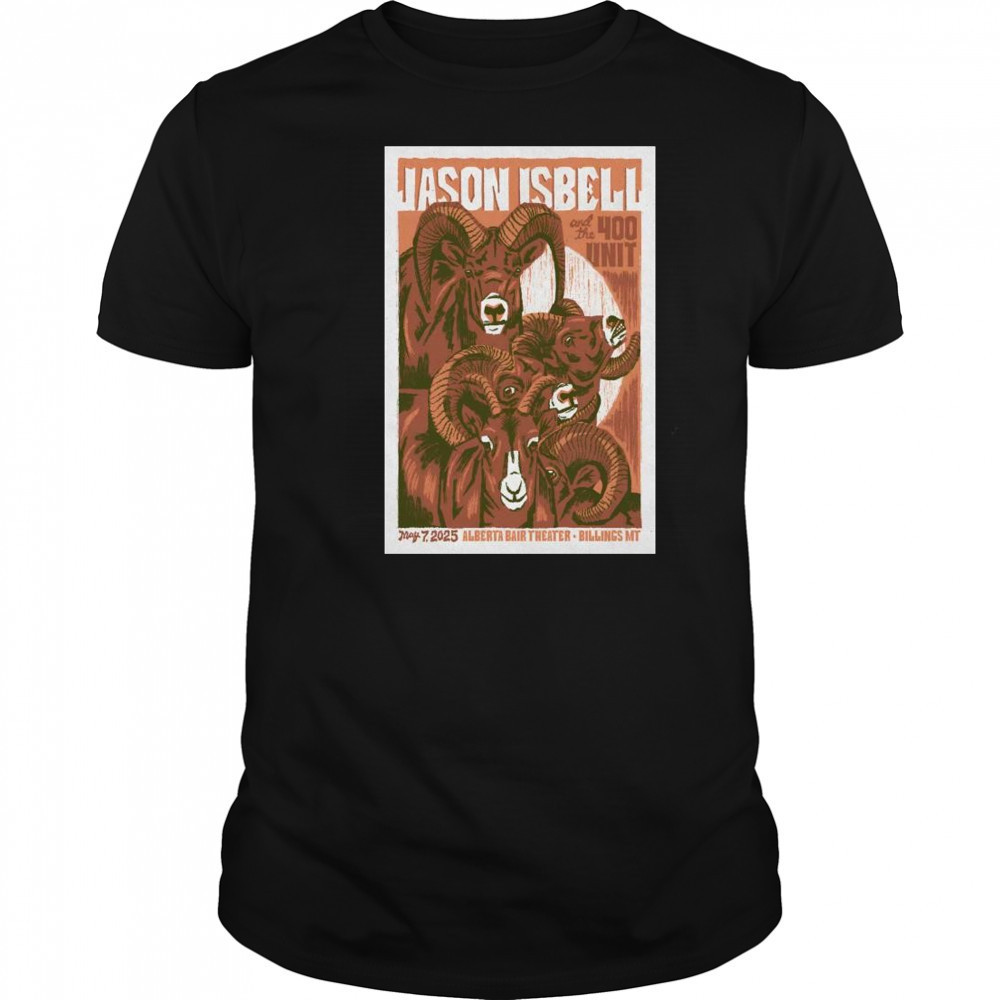 Jason Isbell And The 400 Unit Alberta Bair Theater Billings, MT May 7 2025 Concert t-shirt Jason Isbell And The 400 Unit Alberta Bair Theater Billings, MT May 7 2025 Concert t-shirt