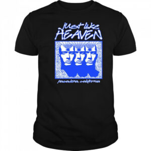 Just Like Heaven Telepathy Pasadena California t-shirt