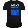 Kia pretty affordable machine shirt