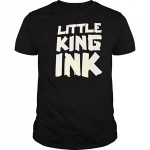 Little King Ink shirt