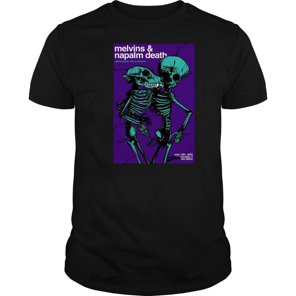 Melvins And Napalm Death May 19 2025 Metro Chicago IL Shirt