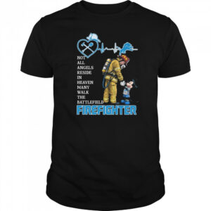 Mickey Mouse Detroit Lions Not All Angels Reside In Heaven Many Walk The Battlefield Firefighter Shirt