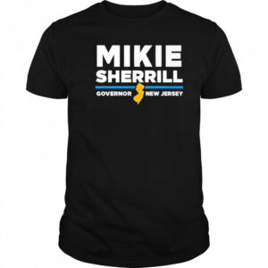 Mikie Sherrill Governor New Jersey 2025 shirt