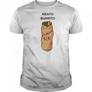 Neato Burrito Mexican food shirt