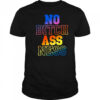 No bitch ass ness shirt