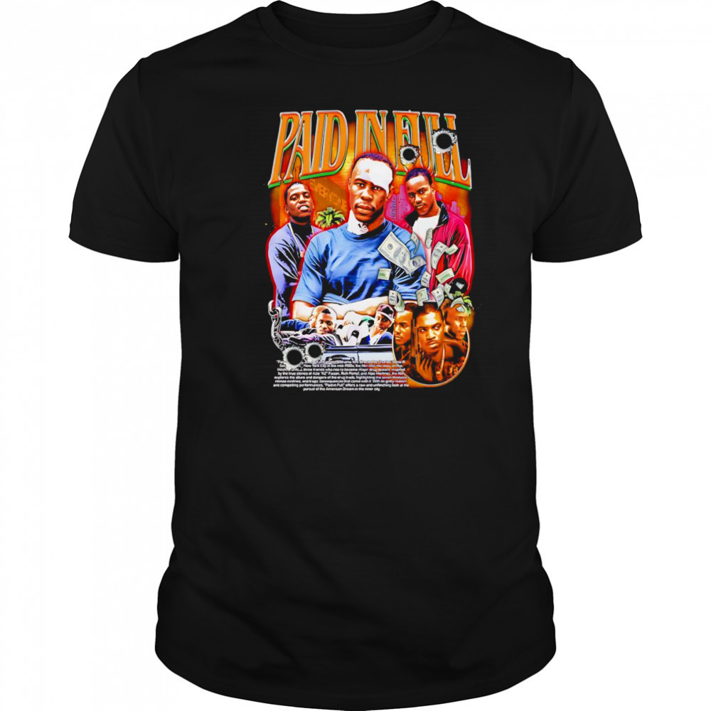 Paid In Full graphic shirt