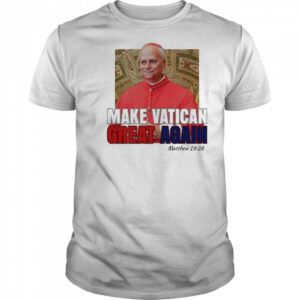 Pope Leo XIV Make Vatican Great Again Shirt