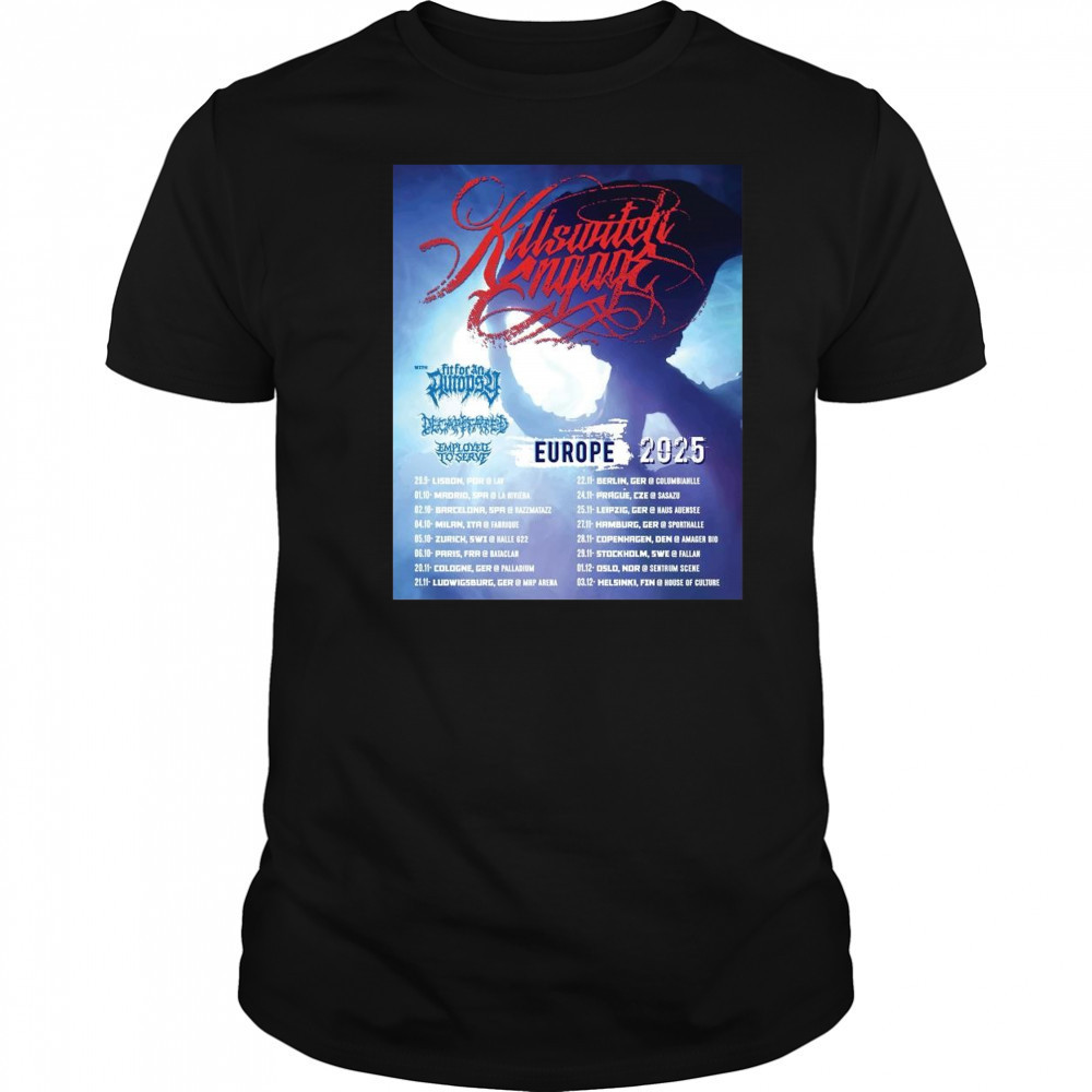 Poster Killswitch Engage Eu Uk Headlining Tour 29.9 Lisbon Por 01.10 Madrid Spa Riviera 2025 t-shirt Poster Killswitch Engage Eu Uk Headlining Tour 29.9 Lisbon Por 01.10 Madrid Spa Riviera 2025 t-shirt