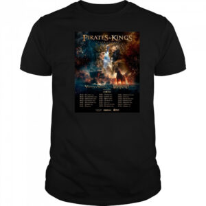 Poster Pirates & Kings Over Europe Visions of Atlantis Warkings 05.02 Pratteln 06.02 Saarbrücken 07.02 Oberhausen t-shirt