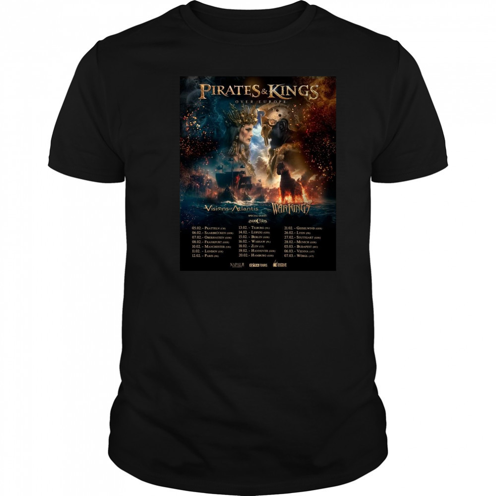 Poster Pirates & Kings Over Europe Visions of Atlantis Warkings 05.02 Pratteln 06.02 Saarbrücken 07.02 Oberhausen t-shirt
