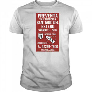 Preventa Viaje En Micro A Santiago Del Estero Sabado 31-22Hs Shirt