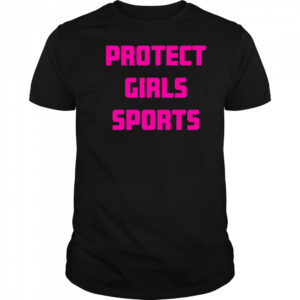 Protect Girls Sports shirt