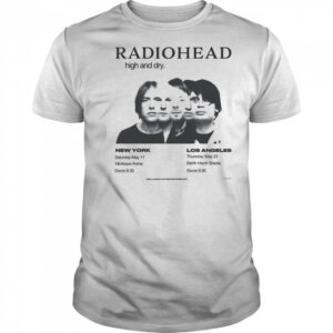 Radiohead high and dry shirt