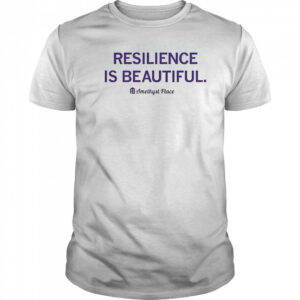 Resilience Is Beautiful Amethyst Place T-Shirt