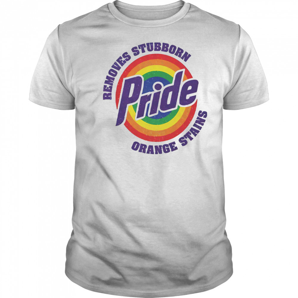 Resist Trump Removes Stubborn Orange Stains LGBT Pride shirt