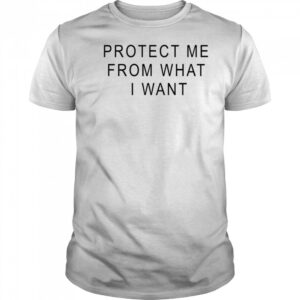 Rosalia protect me from what I want shirt